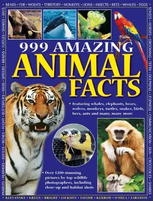 999 faits étonnants sur les animaux : Les baleines, les éléphants, les ours, les loups, les singes, les tortues, les serpents, les oiseaux, les abeilles, les fourmis et bien d'autres encore. - 999 Amazing Animal Facts: Featuring Whales, Elephants, Bears, Wolves, Monkeys, Turtles, Snakes, Birds, Bees, Ants and Many, Many More