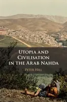 Utopie et civilisation dans la Nahda arabe - Utopia and Civilisation in the Arab Nahda