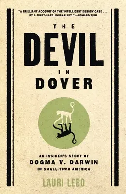 Le diable à Douvres : L'histoire d'un initié opposant le dogme à Darwin dans une petite ville américaine - The Devil in Dover: An Insider's Story of Dogma v. Darwin in Small-Town America
