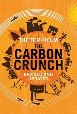 La crise du carbone : Révisé et mis à jour - The Carbon Crunch: Revised and Updated