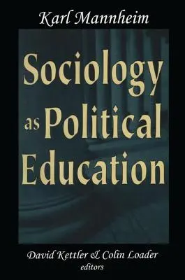 La sociologie comme éducation politique : Karl Mannheim à l'université - Sociology as Political Education: Karl Mannheim in the University