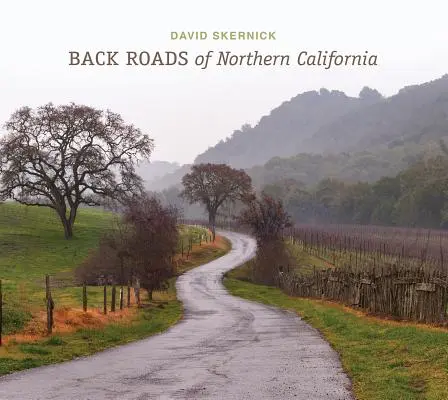 Routes secondaires de la Californie du Nord - Back Roads of Northern California