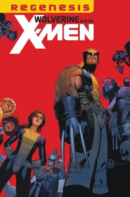 Wolverine et les X-Men par Jason Aaron Omnibus - Wolverine & the X-Men by Jason Aaron Omnibus