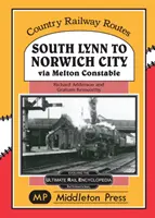 De South Lynn à Norwich City - via Melton Constable - South Lynn to Norwich City - Via Melton Constable