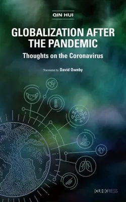 La mondialisation après la pandémie : Réflexions sur le Coronavirus - Globalization After the Pandemic: Thoughts on the Coronavirus