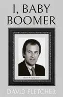 Moi, Baby Boomer - I, Baby Boomer