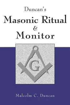 Rituel maçonnique et moniteur de Duncan - Duncan's Masonic Ritual and Monitor