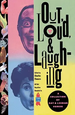 Out, Loud, & Laughing : Une collection d'humour gay et lesbien - Out, Loud, & Laughing: A Collection of Gay & Lesbian Humor