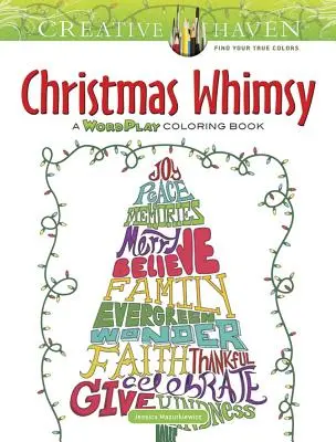 Creative Haven Christmas Whimsy : Livre à colorier des jeux de mots - Creative Haven Christmas Whimsy: A Wordplay Coloring Book