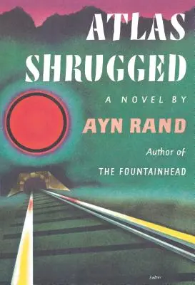 Atlas Shrugged : (édition du centenaire) - Atlas Shrugged: (Centennial Edition)