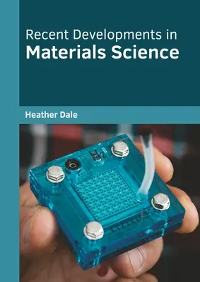 Développements récents en science des matériaux - Recent Developments in Materials Science