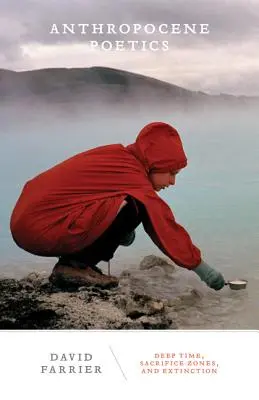 Poétique de l'Anthropocène : Temps profond, zones de sacrifice et extinctionvolume 50 - Anthropocene Poetics: Deep Time, Sacrifice Zones, and Extinctionvolume 50