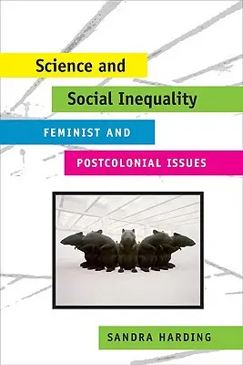 Science et inégalités sociales : Questions féministes et postcoloniales - Science and Social Inequality: Feminist and Postcolonial Issues