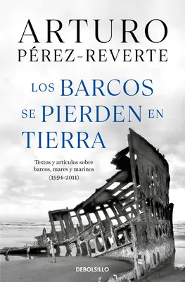 Los Barcos Se Pierden En Tierra / Les bateaux sont perdus sur la terre ferme - Los Barcos Se Pierden En Tierra / Ships Are Lost Ashore