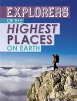 Explorateurs des lieux les plus élevés de la planète - Explorers of the Highest Places on Earth