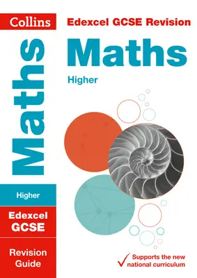 Collins GCSE Revision and Practice - New 2015 Curriculum Edition -- Edexcel GCSE Maths Higher Tier : Guide de révision - Collins GCSE Revision and Practice - New 2015 Curriculum Edition -- Edexcel GCSE Maths Higher Tier: Revision Guide