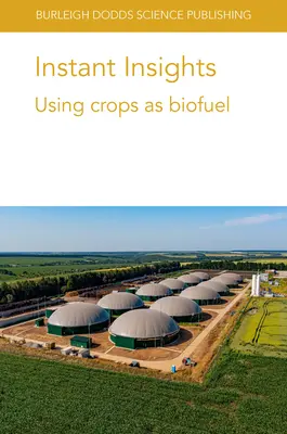 Instant Insights : L'utilisation des cultures comme biocarburant - Instant Insights: Using Crops as Biofuel