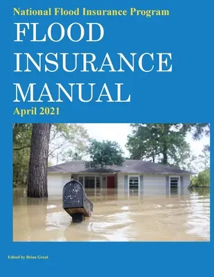 Programme national d'assurance contre les inondations Manuel d'assurance contre les inondations Avril 2021 - National Flood Insurance Program Flood Insurance Manual April 2021