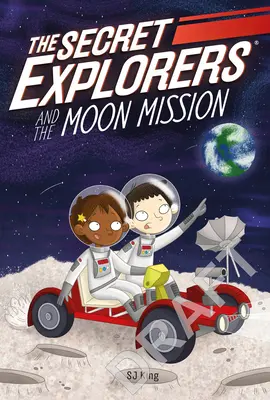 Les explorateurs secrets et la mission sur la lune - The Secret Explorers and the Moon Mission