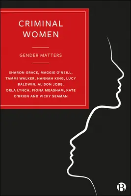 Femmes criminelles : Les questions de genre - Criminal Women: Gender Matters