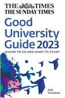 Times Good University Guide 2023 - Où aller et quoi étudier - Times Good University Guide 2023 - Where to Go and What to Study