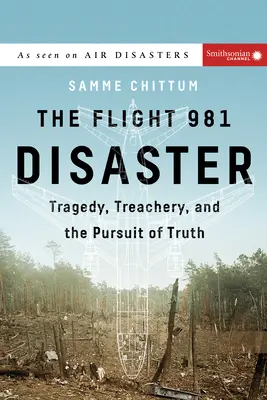 Le désastre du vol 981 : Tragédie, trahison et recherche de la vérité - The Flight 981 Disaster: Tragedy, Treachery, and the Pursuit of Truth