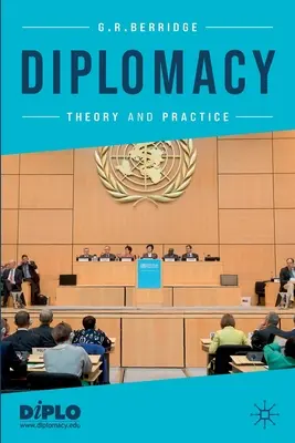 Diplomatie : Théorie et pratique - Diplomacy: Theory and Practice