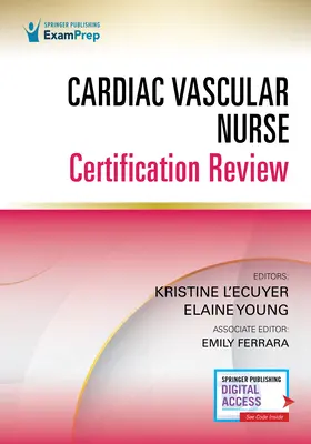 Examen de certification des infirmières cardio-vasculaires - Cardiac Vascular Nurse Certification Review