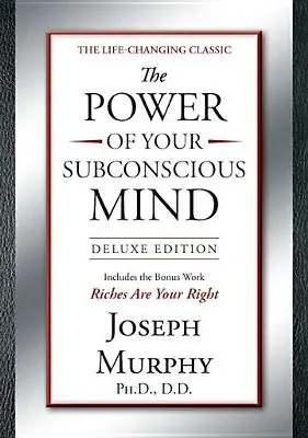 Le pouvoir de votre subconscient, édition de luxe : Édition de luxe - The Power of Your Subconscious Mind Deluxe Edition: Deluxe Edition