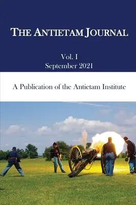 Le journal d'Antietam, volume 1 - The Antietam Journal, Volume 1