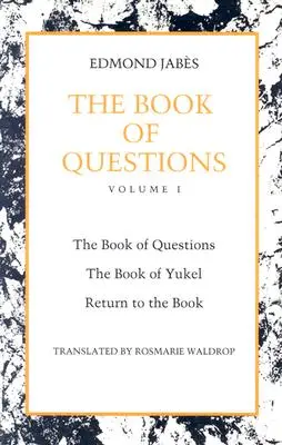 Le livre des questions : Le livre de Yukel, et Retour au livre - The Book of Questions: Book of Yukel, and Return to the Book