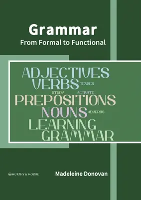 Grammaire : du formel au fonctionnel - Grammar: From Formal to Functional