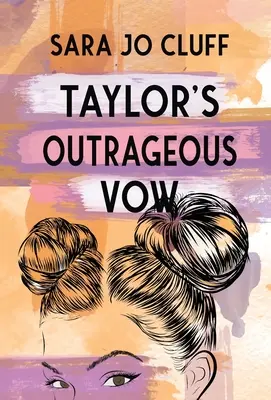 Le vœu scandaleux de Taylor - Taylor's Outrageous Vow