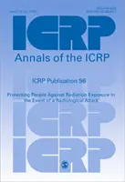 Publication 96 de la CIPR - Protection des personnes contre l'exposition aux rayonnements en cas d'attaque radiologique - ICRP Publication 96 - Protecting People Against Radiation Exposure in the Event of a Radiological Attack