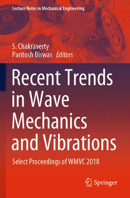 Tendances récentes en mécanique des ondes et vibrations : Select Proceedings of Wmvc 2018 (en anglais) - Recent Trends in Wave Mechanics and Vibrations: Select Proceedings of Wmvc 2018