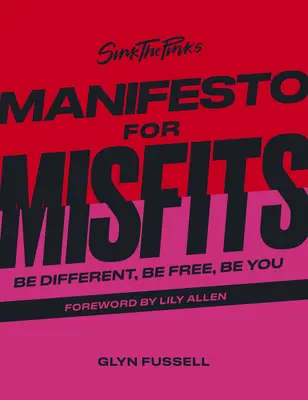Manifeste de Sink the Pink pour les marginaux - Sink the Pink's Manifesto for Misfits