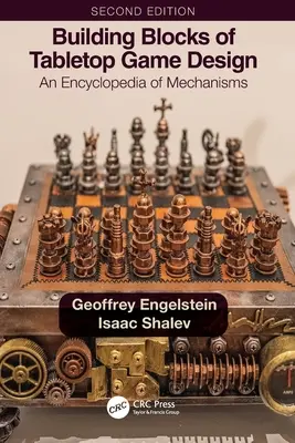 Les bases de la conception d'un jeu de table : Une encyclopédie des mécanismes - Building Blocks of Tabletop Game Design: An Encyclopedia of Mechanisms