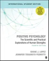 Psychologie positive (édition internationale pour étudiants) - L'exploration scientifique et pratique des forces humaines - Positive Psychology  (International Student Edition) - The Scientific and Practical Explorations of Human Strengths