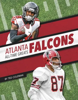 Atlanta Falcons - Les grands de l'histoire - Atlanta Falcons All-Time Greats