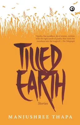 La terre cultivée : Histoires - Tilled Earth: Stories
