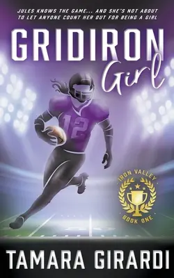 Gridiron Girl : un roman sportif contemporain pour les jeunes - Gridiron Girl: a YA Contemporary Sports Novel