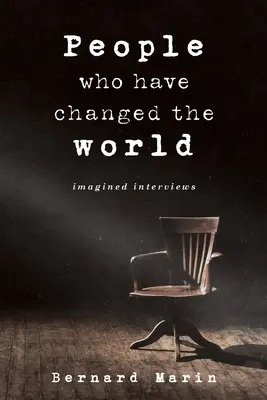 Les personnes qui ont changé le monde : Histoires imaginées - People Who Have Changed The World: Imagined Stories