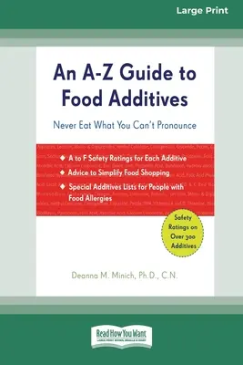 Guide des additifs alimentaires de A à Z (édition 16pt en gros caractères) - An A-Z Guide to Food Additives (16pt Large Print Edition)