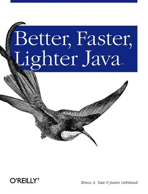 Meilleur, plus rapide, plus léger Java - Better, Faster, Lighter Java