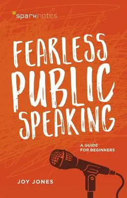 Parler en public sans crainte : Un guide pour les débutants - Fearless Public Speaking: A Guide for Beginners