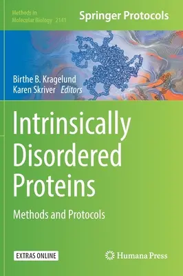Protéines intrinsèquement désordonnées : Méthodes et protocoles - Intrinsically Disordered Proteins: Methods and Protocols