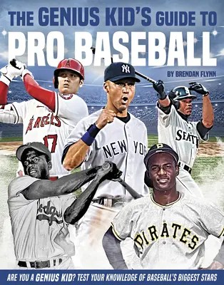 Le guide de l'enfant génial sur le baseball professionnel - The Genius Kid's Guide to Pro Baseball