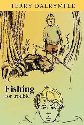 La pêche aux ennuis - Fishing for Trouble