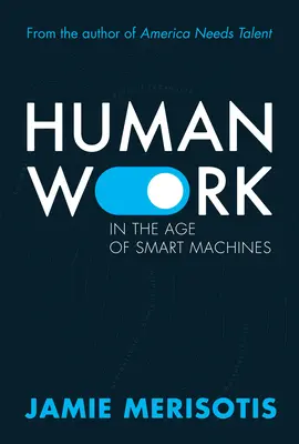 Le travail humain à l'ère des machines intelligentes - Human Work in the Age of Smart Machines