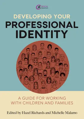 Développer son identité professionnelle : Un guide pour travailler avec les enfants et les familles - Developing Your Professional Identity: A Guide for Working with Children and Families